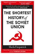 Sheila Fitzpatrick / The Shortest History of the Soviet Union