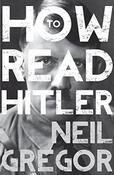 Neil Gregor / How To Read Hitler