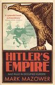 Mark Mazower / Hitler's Empire