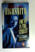 Patricia Highsmith / Found in the Street (Older Edition Small Paperback)