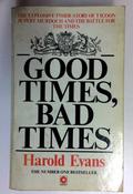 Harold Evans / Good Times, Bad Times (Coronet Books) (Older Edition Small Paperback) (2)