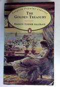 The Golden Treasury of the Best Songs and Lyrical Poems in the English Language (Penguin Popular Classics) (Older Edition Small Paperback)