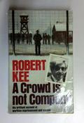 Robert Kee / Crowd is Not Company (Older Edition Small Paperback)