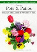 Roger Phillips / Plants for pots &amp; patios (Large Paperback)