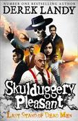 Derek Landy / Skulduggery Pleasant: Last Stand of Dead Men ( Skulduggery Book 8 ) image