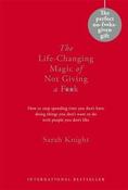 Sarah Knight / The Life-Changing Magic of Not Giving a Fuck (Hardback) image