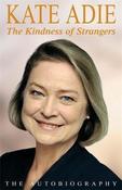 Kate Adie / The Kindness of Strangers (Hardback)