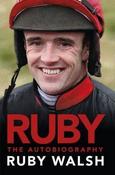 Ruby Walsh / Ruby : The Autobiography (Hardback) image