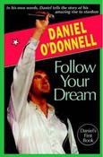 Daniel O'Donnell / Follow Your Dream (Large Paperback) image