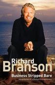 Richard Branson / Business Stripped Bare : Adventures of a Global Entrepreneur (Large Paperback)