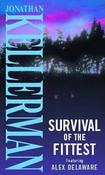 Jonathan Kellerman / Survival of the Fittest (Alex Delaware Series - Book 12) image