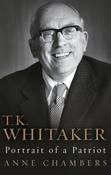 Anne Chambers / T.K. Whitaker: Portrait of a Patriot image