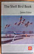 James Fisher - The Shell Bird Book UK &amp; Ireland - HB 1st Edition - 1966 Ebury Press