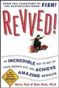 Ross R. Reck / Revved : An Incredible Way to Rev Up Your Workplace and Achieve Amazing Results (Hardback) image
