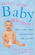 Tracy Hogg / Secrets of the Baby Whisperer : How to Calm,Connect,and Communicate with Your Baby (Large Paperback) image