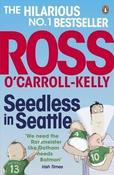 Ross O'Carroll-Kelly / Seedless in Seattle image