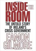 Eamon Gilmore / Inside the Room : The Untold Story of Ireland's Crisis Government (Large Paperback) image