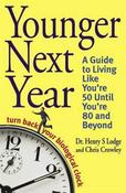 Henry S Lodge / Younger Next Year : Turn Back Your Biological Clock (Large Paperback) image