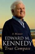 Edward M. Kennedy / True Compass : A Memoir (Hardback) image