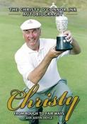 Christy O'Connor / From Rough to Fair Ways : The Christy O'Connor Jnr Autobiography (Hardback) Golf Ireland image