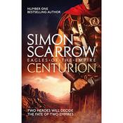 Simon Scarrow  - Centurion ( Eagles of the Empire - Book 8 )  - BRAND NEW