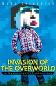Mark Cheverton / Invasion of the Overworld: a Gameknight999 Adventure