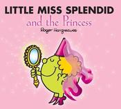 Mr Men and Little Miss, Little Miss Splendid and the Princess image