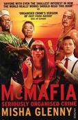 Misha Glenny / McMafia : Seriously Organised Crime