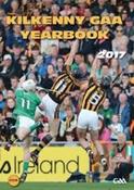 Barry Henriques - (Editor) Kilkenny GAA Yearbook, 2017 - PB Annual