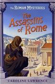 Caroline Lawrence / The Roman Mysteries: The Assassins of Rome : Book 4 image