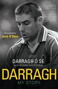 Darragh Ó Sé / Darragh : My Story (Large Paperback) GAA KERRY image