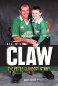 Anna Gibson-Steel / A Life with Claw : The Peter Clohessy Story (Large Paperback) image