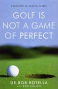 Bob Cullen / Golf is Not a Game of Perfect