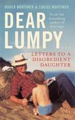 Louise Mortimer / Dear Lumpy : Letters to a Disobedient Daughter image