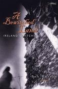 Robert Curran / A Bewitched Land : Witches and Warlocks of Ireland