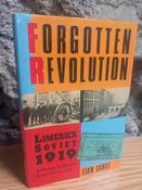 Liam Cahill - Forgotten Revolution : Limerick Soviet 1919 - HB 1st Edition - 1990 image
