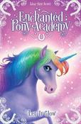Lisa Ann Scott / Enchanted Pony Academy - #3 Let It Glow image