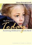 Johann Christoph Arnold / THEIR NAME IS TODAY image