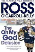 Ross O'Carroll-Kelly / The Oh My God Delusion (Large Paperback) image