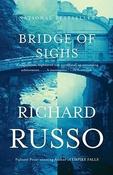 Richard Russo / Bridge of Sighs
