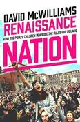 David McWilliams / Renaissance Nation : How the Pope's Children Rewrote the Rules for Ireland (Hardback) image