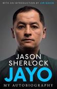Jason Sherlock / Jayo : The Jason Sherlock Story (Hardback)