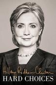Hillary Rodham Clinton / Hard Choices : A Memoir (Hardback) image
