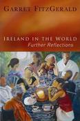 Garret Fitzgerald / Ireland in the World : Further (Hardback) image