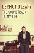 Dermot O'Leary / The Soundtrack to My Life (Hardback) image