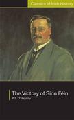 Patrick Sarsfield O'Hegarty  - The Victory of Sinn Féin - UCD Classics - PB 1998 ( Originally 1924) image