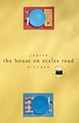 Judith Kitchen / The House on Eccles Road: A Novel image