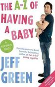 Jeff Green / The A-Z Of Having A Baby