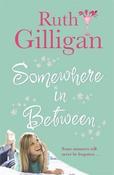 Ruth Gilligan / Somewhere In Between (Large Paperback) image