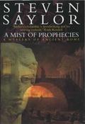 Steven Saylor / A Mist of Prophecies : A Mystery of Ancient Rome (Hardback) image